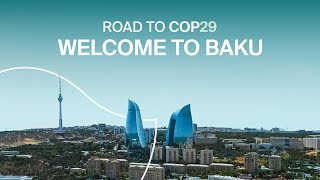 Road to COP29  Welcome to Baku [upl. by Presley487]