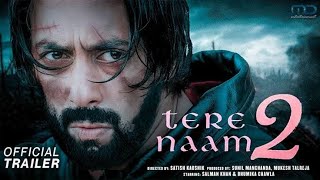 TERE NAAM 2 Official TRAILER Out । Tere Naam 2 Release Date Out । Salman Khan । Bhumika Chawala [upl. by Barnabe]