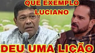 Luciano Camargo DANDO UMA LIÇÃO em PASTORES Exploradores Veja esse exemplo de LUCIANO CAMARGO [upl. by Phira]