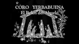 Coro Yerbabuena  El Belen del Abuelo [upl. by Erodroeht]