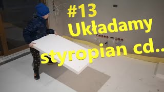 13 Układamy styropian na parterze  to dziecinnie proste [upl. by Crawford]