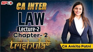 CA INTER LAW TRISHULA FOR MAY 23NOV 23 LECTURE 2 BY CA ANKITA PATNI [upl. by Tnahsarp876]