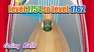 Going Balls 🥎 is a very active colorful and frustrating game From level 1754 to level 1762 Going [upl. by Chicoine]