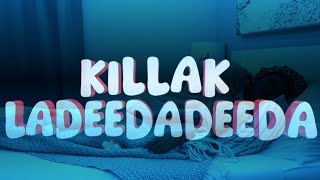 KillaK  LaDeeDaDeeDa Official Music Video [upl. by Daniyal421]