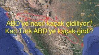 Amerika’ya nasıl kaçak gidiliyor ABD’ye kaç Türk kaçak giriş yaptı [upl. by Akeimahs219]