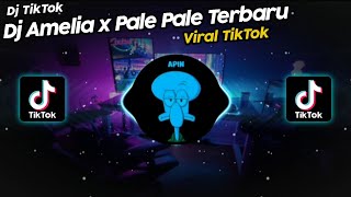 DJ AMELIA x PALE PALE VIRAL TIK TOK TERBARU 2021 [upl. by Lovich]