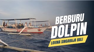 BERBURU DOLPIN DI LOVINA SINGARAJA BALI [upl. by Treiber566]