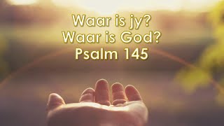 2024113  1800 Tema Waar is jy Waar is God  Teks Psalm 145 Pieter Truter [upl. by Adnerol]