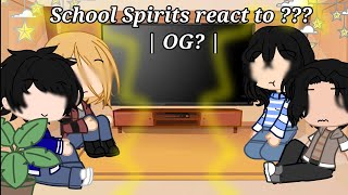 School Spirits react to   OG  Nozomi16 [upl. by Nylesaj]