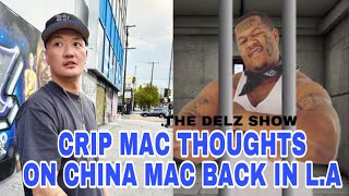 Crip Mac thoughts on China Mac Back in Los Angeles California [upl. by Sim504]