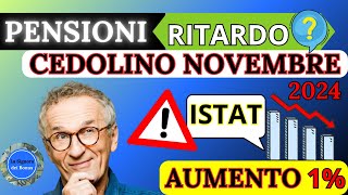 🔴PENSIONI NOVEMBRE 2024CEDOLINO IN RITARDODATE PAGAMENTI AUMENTO 1 ISTAT RIVELA LA DURA VERITA [upl. by Orvie]