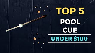 🌟Top 5 Best Pool Cue under 100 Reviews in 2024 [upl. by Eiroj734]