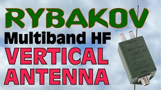 Rybakov Vertical Multiband HF Antenna [upl. by Laamaj]