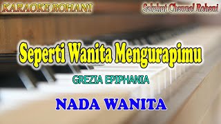 KU TETAP SETIA ll KARAOKE ROHANI ll GREZIA EPIPHANIA ll NADA WANITA ADO [upl. by Gorey]