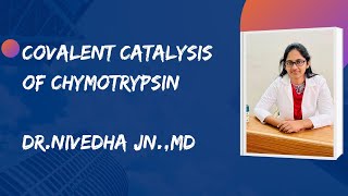 Mechanism of action of Chymotrypsin by Covalent catalysis [upl. by Aieka]