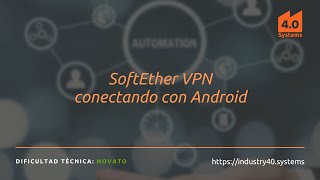 SoftEther VPN conectando con Android [upl. by Enilrac]