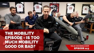 The Mobility Episode  Is Too Much Mobility Good or Bad [upl. by Cahilly104]