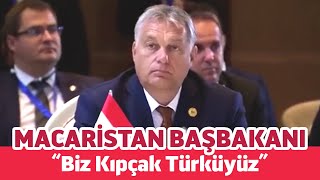 Macaristan Başbakanı “Biz Kıpçak Türküyüz” [upl. by Eillo33]