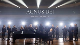 Michael W Smith  Agnus Dei Live [upl. by Taite143]