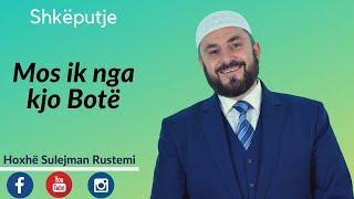 Mos ik nga kjo Botë  Sulejman Rustemi [upl. by Sirron]