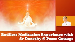 Bodiless Meditation Experience with Sr Dorothy  Peace Cottage [upl. by Terri]