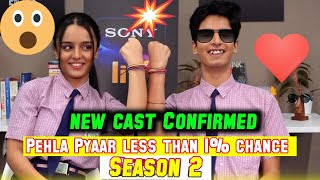 pahla pyar season 2 New cast  Pehla Pyaar season 2 new update 😍🔥  SonyLIV [upl. by Nylla]