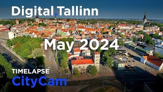 DigitalTallinn CityCam Timelapse  May 2024 [upl. by Akenet]