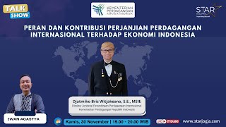 Talkshow  Peran dan Kontribusi Perjanjian Perdagangan Internasional Terhadap Ekonomi Indonesia [upl. by Natsirc]