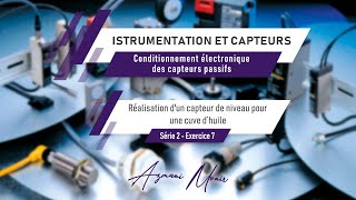 Conditionnement électronique  Réalisation d’un capteur de niveau pour une cuve d’huile  S2Ex7 [upl. by Edia]