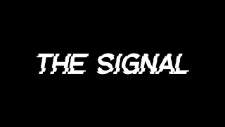 The Signal  Teaser [upl. by Ahseid]