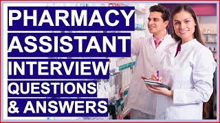 PHARMACY ASSISTANT Interview Questions and Answers Become a Dispensary Assistant [upl. by Gardal]