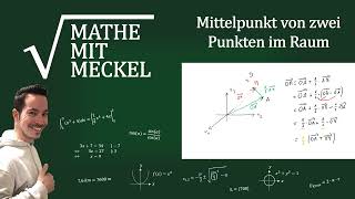 Mittelpunkt von zwei Punkten im Raum  MatheMitMeckel machts möglich [upl. by Aikit]