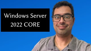 INSTALANDO E CONFIGURANDO O WINDOWS CORE SERVER 2022 CORE  Windows Server 2022 [upl. by Standley331]