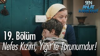 Nefes kızım Yiğitte torunumdur  Sen Anlat Karadeniz 19 Bölüm [upl. by Danie929]