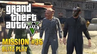 Grand Theft Auto V  Mission 36  Blitz Play [upl. by Hartnett]