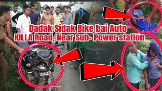 Markhe no Dadak Sidakhe Bike bai Auto Thuthaikha Killa Road Near Sub Power StationJuly 3 2023 [upl. by Casie]