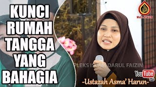 Kunci Rumah Tangga Bahagia  Ustazah Asma Harun [upl. by Vick]