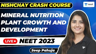 Mineral Nutrition and Plant Growth Development  NEET 2023  Nishchay Crash Course  Seep Pahuja [upl. by Cuda]