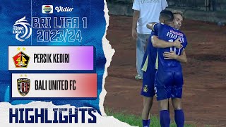 Persik Kediri VS Bali United FC  Highlights  BRI Liga 1 20232024 [upl. by Haroved810]