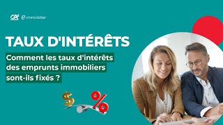 Comment les taux dintérêts des emprunts immobiliers sontils fixés  Crédit Agricole eimmobilier [upl. by Tabb]