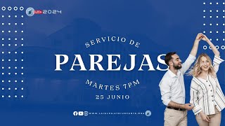 SERVICIO DE PAREJAS  MARTES 25 JUNIO 2024 0700PM [upl. by Enitsuj]