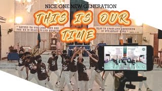 THIS IS OUR TIME BY PLANET SHAKERS PRAISE DANCE  NICE ONE NEW GENERATION [upl. by Gilberto252]