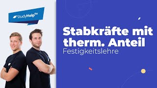 Stabkräfte bestimmen  statisch unbestimmt  thermischer Anteil Technische Mechanik StudyHelp [upl. by Suruat]