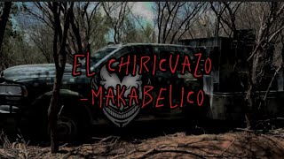 El chiricuazoMakabelicoLETRA [upl. by Elianore]