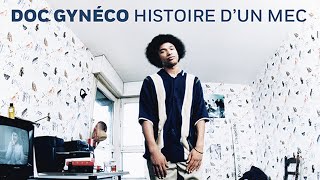 Doc Gyneco  Histoire dun mec Audio officiel [upl. by Dyrraj]