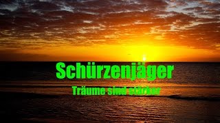 Schürzenjäger  Träume sind stärker  Von Klaus Christ [upl. by Ynez]