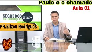 PRELIZEU RODRIGUESSEGREDOS DA LIDERANÇA DE PAULOAULA 01 [upl. by Socrates]