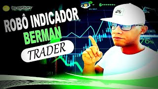 OPCÕES BINÁRIAS  ROBÔ IQ OPTION GRÁTIS  ESTRATÉGIA BERMAN [upl. by Philcox]