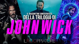 Il RIASSUNTONE coreografato della TRILOGIA di JOHN WICK [upl. by Dnomrej162]