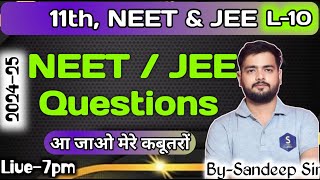 L10  Chap3  NEET amp JEE questions  BySandeep sir  Class11  NEET amp JEE [upl. by Eiclud789]